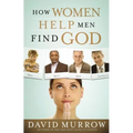 How Women Help Men Find God - Paperback