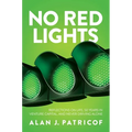 No Red Lights: Reflections on Life, 50 Years in Venture Capital, and Never Driving Alone - Hardcover