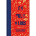 On Your Marks: Selected Writings about All Kinds of Sports - Hardcover