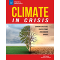 Climate in Crisis: Changing Coastlines, Severe Storms, and Damaging Drought - Paperback