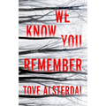 We Know You Remember - Hardcover