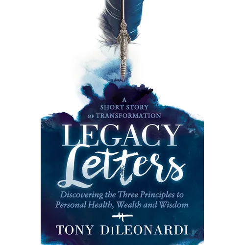 Legacy Letters: - A Novel - A Short Story of Transformation - Paperback