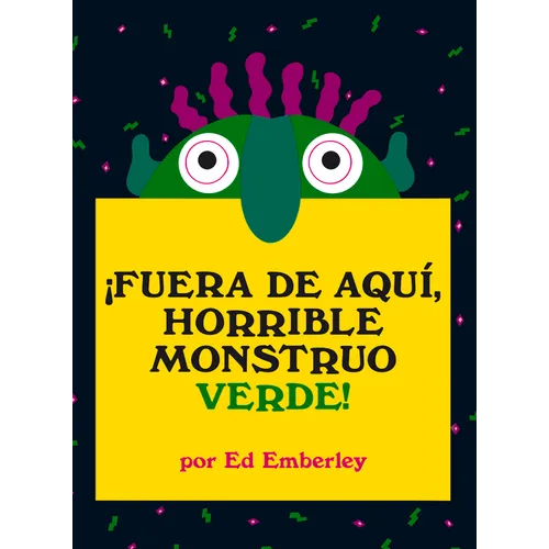 ¡Fuera de Aquí, Horrible Monstruo Verde! - Hardcover