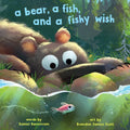 A Bear, a Fish, and a Fishy Wish - Hardcover
