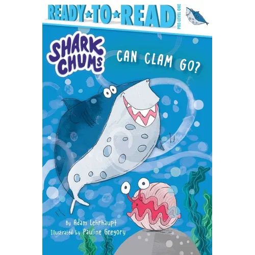 Can Clam Go?: Ready-To-Read Pre-Level 1 - Hardcover