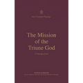 The Mission of the Triune God: A Theology of Acts - Paperback