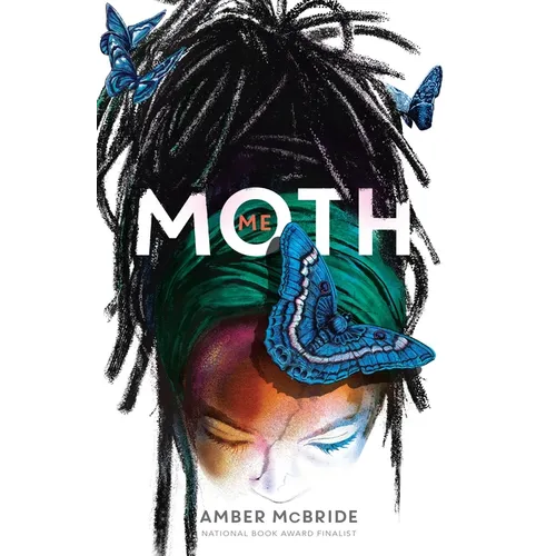 Me (Moth): (National Book Award Finalist) - Paperback