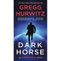 Dark Horse: An Orphan X Novel - Mass Market Paperbound