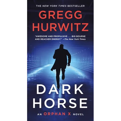 Dark Horse: An Orphan X Novel - Mass Market Paperbound