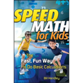 Speed Math for Kids: The Fast, Fun Way to Do Basic Calculations - Paperback