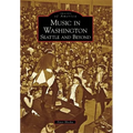 Music in Washington: Seattle and Beyond - Paperback