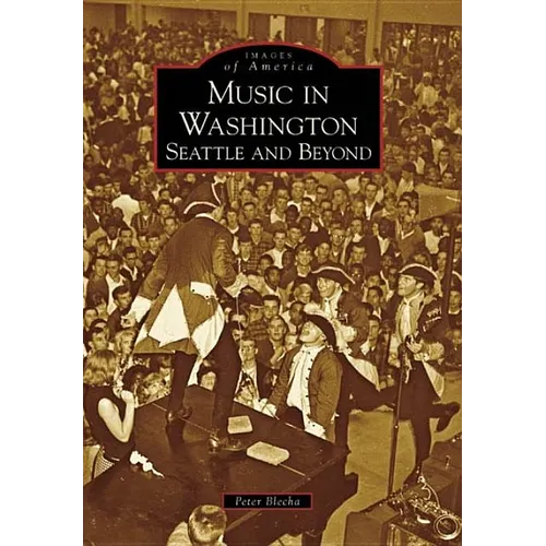 Music in Washington: Seattle and Beyond - Paperback