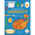 101 Things to Do with Chicken, New Edition - Paperback