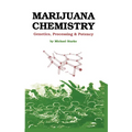 Marijuana Chemistry: Genetics, Processing, Potency - Paperback