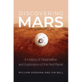 Discovering Mars: A History of Observation and Exploration of the Red Planet - Hardcover