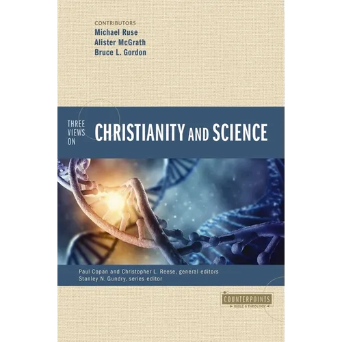 Three Views on Christianity and Science - Paperback