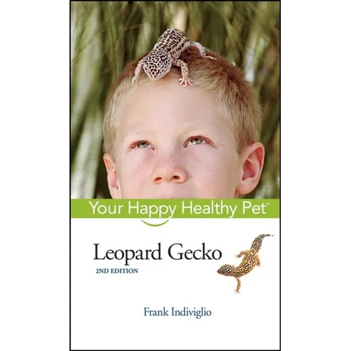 Leopard Gecko: Your Happy Healthy Pet - Hardcover