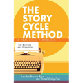 The Story Cycle Method: A Practical Playbook for Writers and Dreamers - Paperback