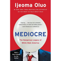 Mediocre: The Dangerous Legacy of White Male America - Paperback