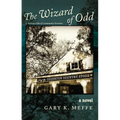 The Wizard of Odd: A Vermont Tale of Community Devotion - Paperback