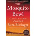 The Mosquito Bowl: A Game of Life and Death in World War II - Paperback