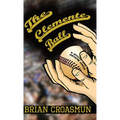 The Clemente Ball - Hardcover