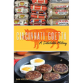 Cincinnati Goetta: A Delectable History - Paperback