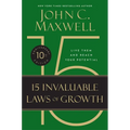 The 15 Invaluable Laws of Growth: Live Them and Reach Your Potential - Hardcover