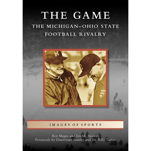 The Game: The Michigan-Ohio State Football Rivalry - Paperback