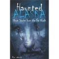 Haunted Alaska - Paperback