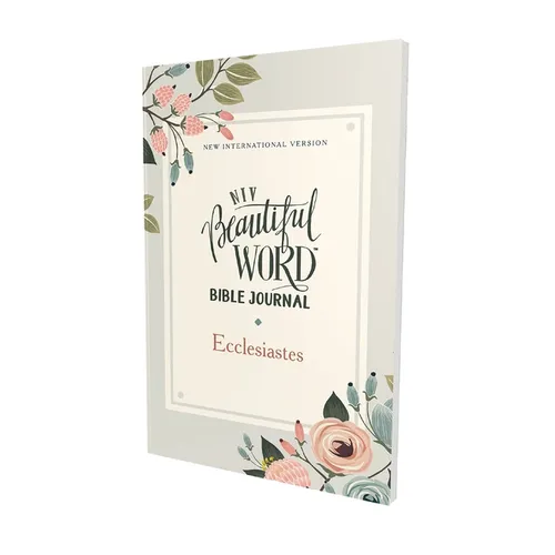 Niv, Beautiful Word Bible Journal, Ecclesiastes, Paperback, Comfort Print - Paperback