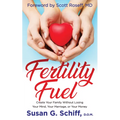 Fertility Fuel: Create Your Family Without Losing Your Mind, Your Marriage, or Your Money - Paperback