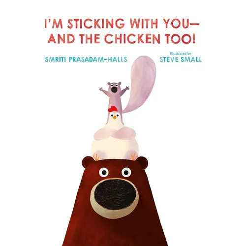 I'm Sticking with You--And the Chicken Too! - Hardcover