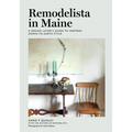 Remodelista in Maine: A Design Lover's Guide to Inspired, Down-To-Earth Style - Hardcover