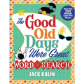 The Good Old Days Were Great Word Search: More Than 175 Nostalgic Large-Print Puzzles - Paperback