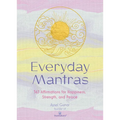 Everyday Mantras: 365 Affirmations for Happiness, Strength, and Peace - Hardcover