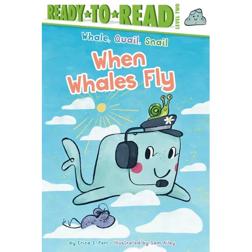 When Whales Fly: Ready-To-Read Level 2 - Hardcover