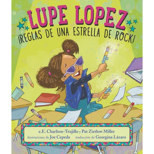 Lupe Lopez: ¡Reglas de Una Estrella de Rock! - Hardcover