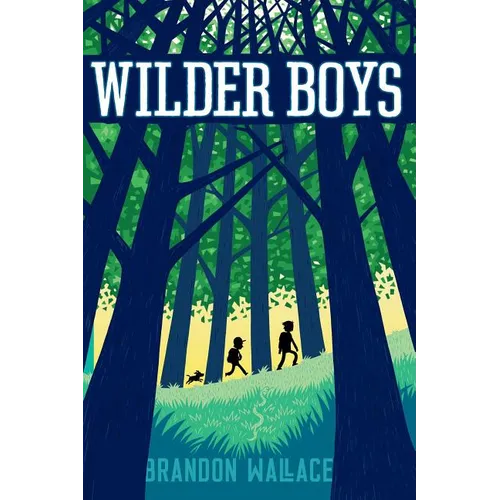 Wilder Boys - Hardcover