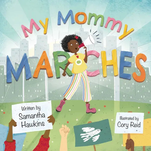 My Mommy Marches - Hardcover