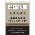 Be-Know-Do: Leadership the Army Way - Hardcover