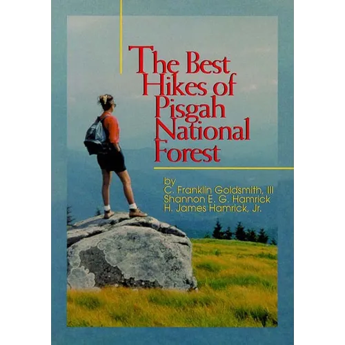 The Best Hikes of Pisgah National Forest - Paperback