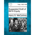 Suggested Draft of Bill in Equity - Paperback