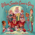 When Santa Came to Stay - Hardcover
