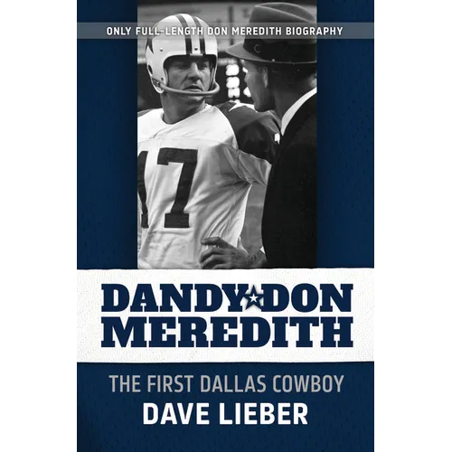Dandy Don Meredith: The First Dalas Cowboy - Hardcover