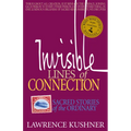 Invisible Lines of Connection: Sacred Stories of the Ordinary - Hardcover