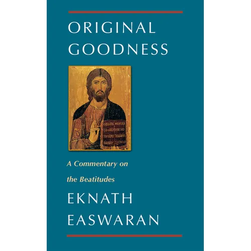 Original Goodness: A Commentary on the Beatitudes - Paperback