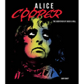 Alice Cooper: The Godfather of Shock & Roll - Hardcover