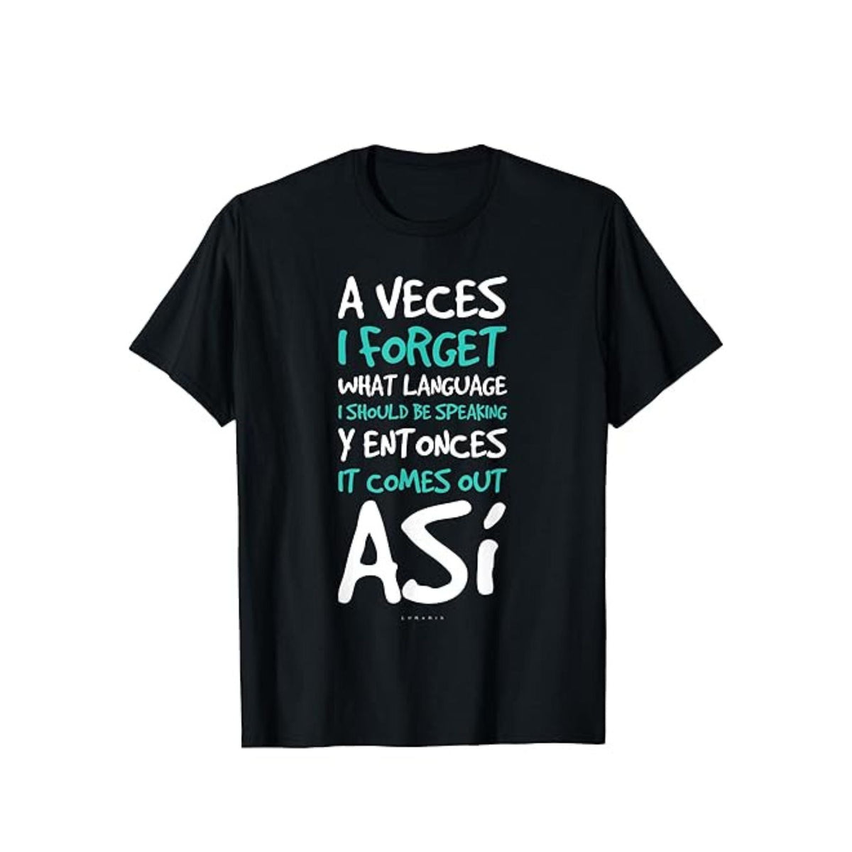 "A Veces I Forget What Language" T-Shirt - Funny Spanish Quote Tee for Women, Bilingual Humor Shirt
