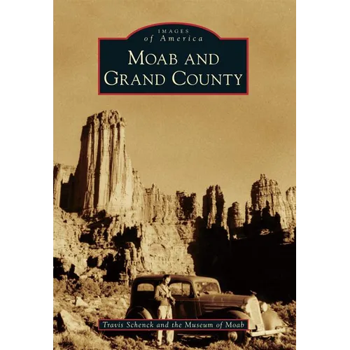 Moab and Grand County - Paperback